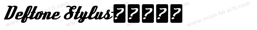 Deftone Stylus字体转换